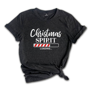 Christmas Spirit Loading Shirt, Christmas Sweatshirt, Christmas Party Tee, Christmas Family Tee, Christmas Reunion, Xmas Spirit