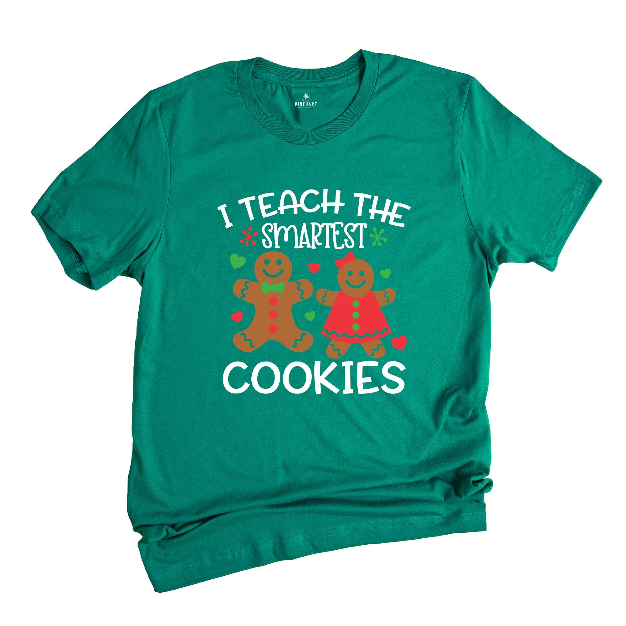 Christmas Teacher T-Shirt, I Teach the Smartest Cookies Shirt, Christmas Clothing, Cute Teacher Shirt, Gingerbread Tee