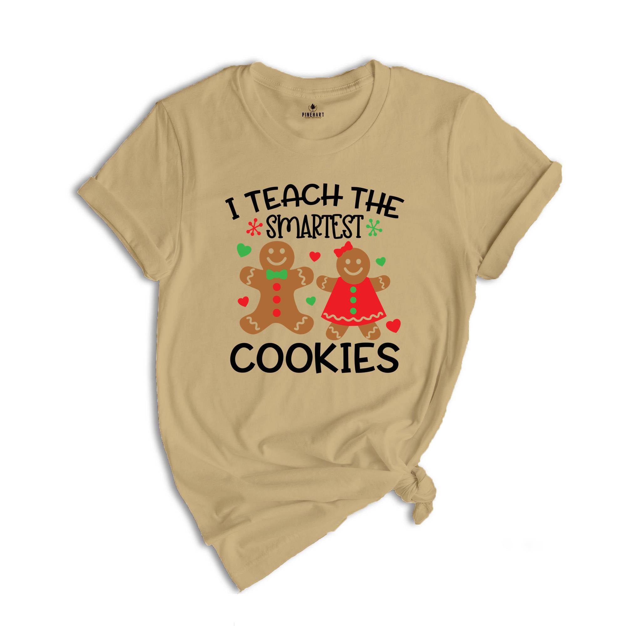 Christmas Teacher T-Shirt, I Teach the Smartest Cookies Shirt, Christmas Clothing, Cute Teacher Shirt, Gingerbread Tee