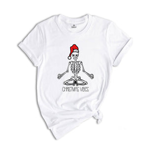 Christmas Vibes Shirt, Skeleton Christmas T-Shirt, Holiday Shirt, Xmas Shirt, Christmas Skull Shirt, Namaste Christmas Shirt