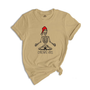 Christmas Vibes Shirt, Skeleton Christmas T-Shirt, Holiday Shirt, Xmas Shirt, Christmas Skull Shirt, Namaste Christmas Shirt