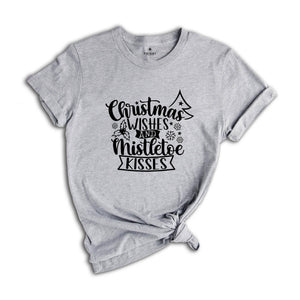 Christmas Wishes And Mistletoe Kisses T-Shirt, Family Christmas Party Shirt, Xmas Winter Outfit, Christmas Santa Tee