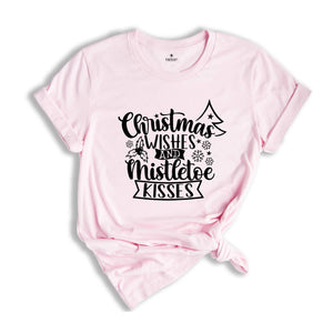 Christmas Wishes And Mistletoe Kisses T-Shirt, Family Christmas Party Shirt, Xmas Winter Outfit, Christmas Santa Tee