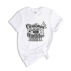 Christmas Wishes And Mistletoe Kisses T-Shirt, Family Christmas Party Shirt, Xmas Winter Outfit, Christmas Santa Tee