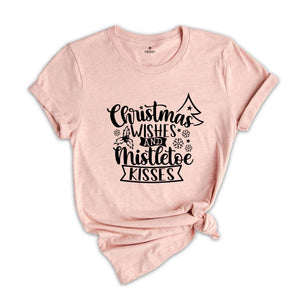 Christmas Wishes And Mistletoe Kisses T-Shirt, Family Christmas Party Shirt, Xmas Winter Outfit, Christmas Santa Tee