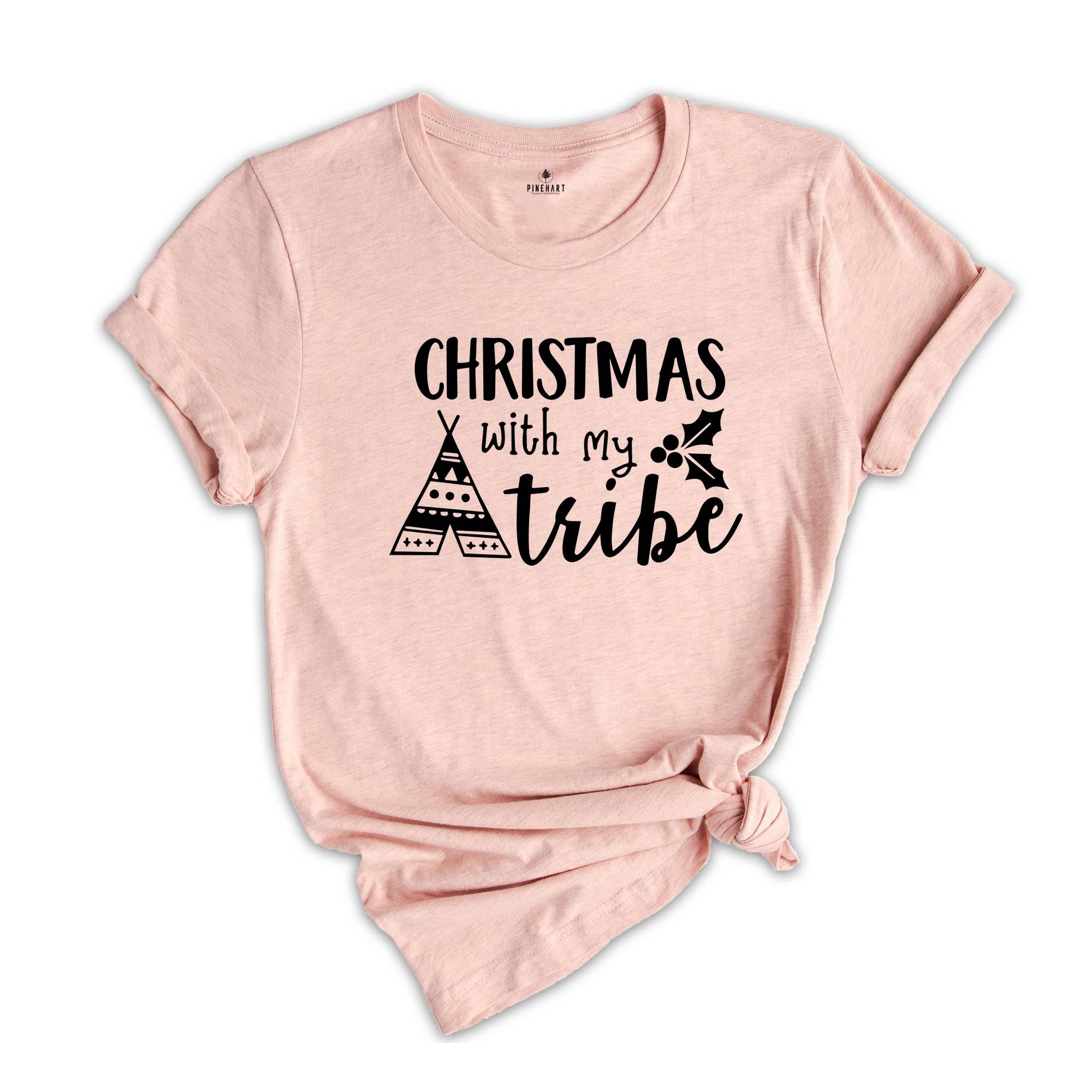 Christmas with My Tribe Shirt, Christmas Shirt, Christmas Shirt, Christmas Family Shirt, Christmas Gift, Family Christmas Tee