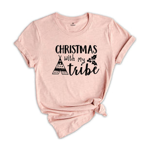 Christmas with My Tribe Shirt, Christmas Shirt, Christmas Shirt, Christmas Family Shirt, Christmas Gift, Family Christmas Tee
