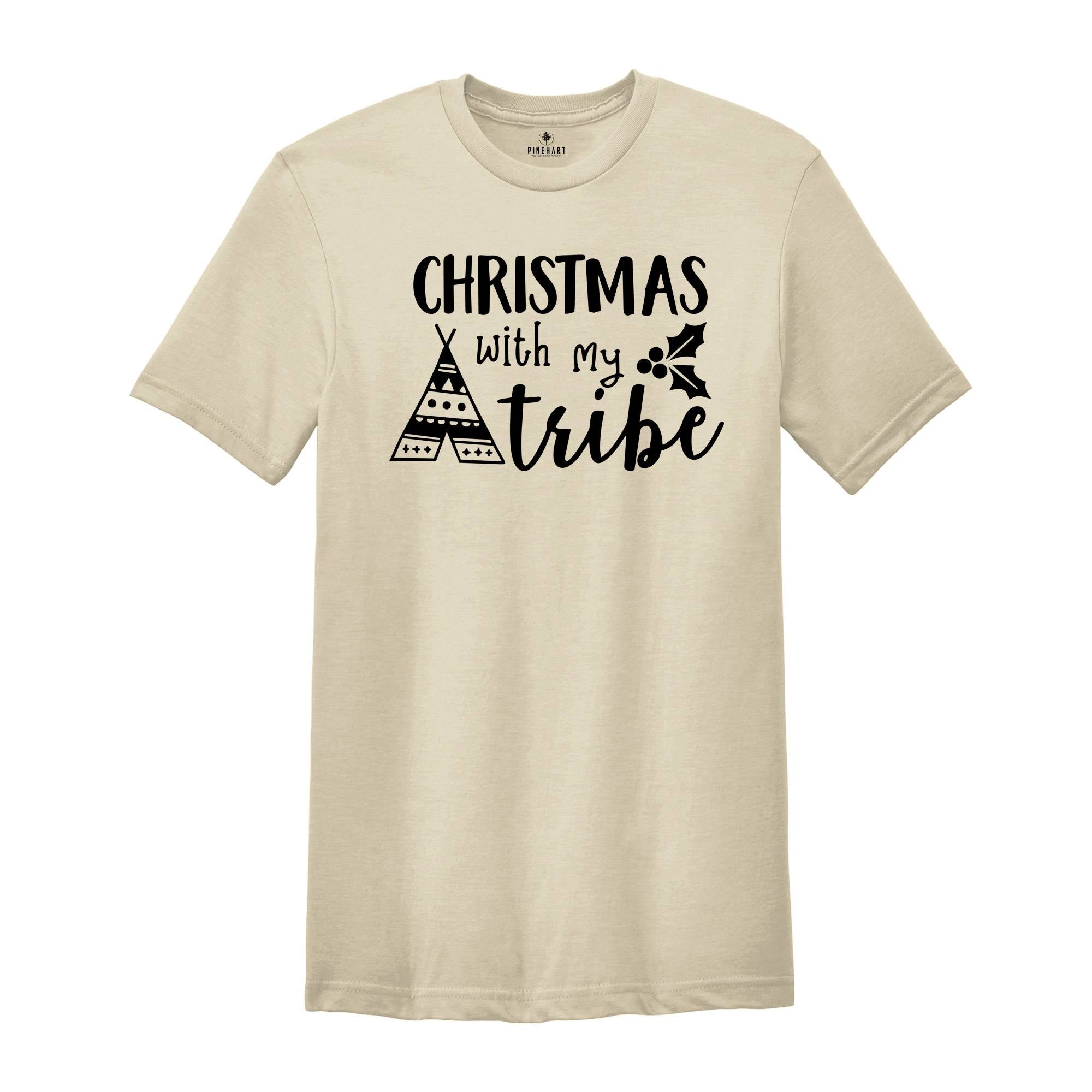 Christmas with My Tribe Shirt, Christmas Shirt, Christmas Shirt, Christmas Family Shirt, Christmas Gift, Family Christmas Tee