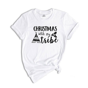 Christmas with My Tribe Shirt, Christmas Shirt, Christmas Shirt, Christmas Family Shirt, Christmas Gift, Family Christmas Tee