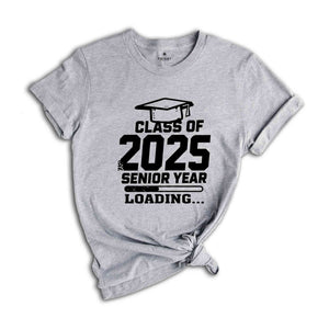 Class Of 2025 Senior Year Shirt, Graduation 2025 Shirt, Graduation Gift, School Gift, 2025 High School Graduation Gift