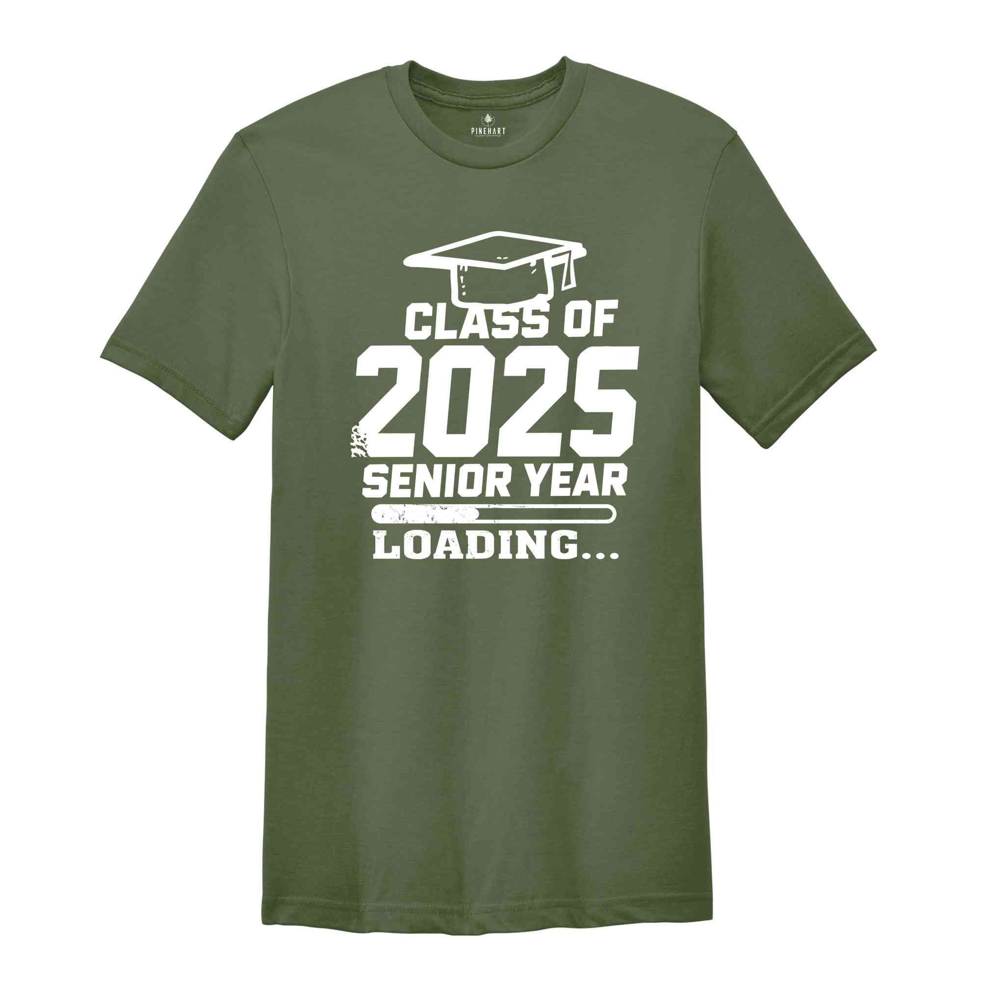 Class Of 2025 Senior Year Shirt, Graduation 2025 Shirt, Graduation Gift, School Gift, 2025 High School Graduation Gift