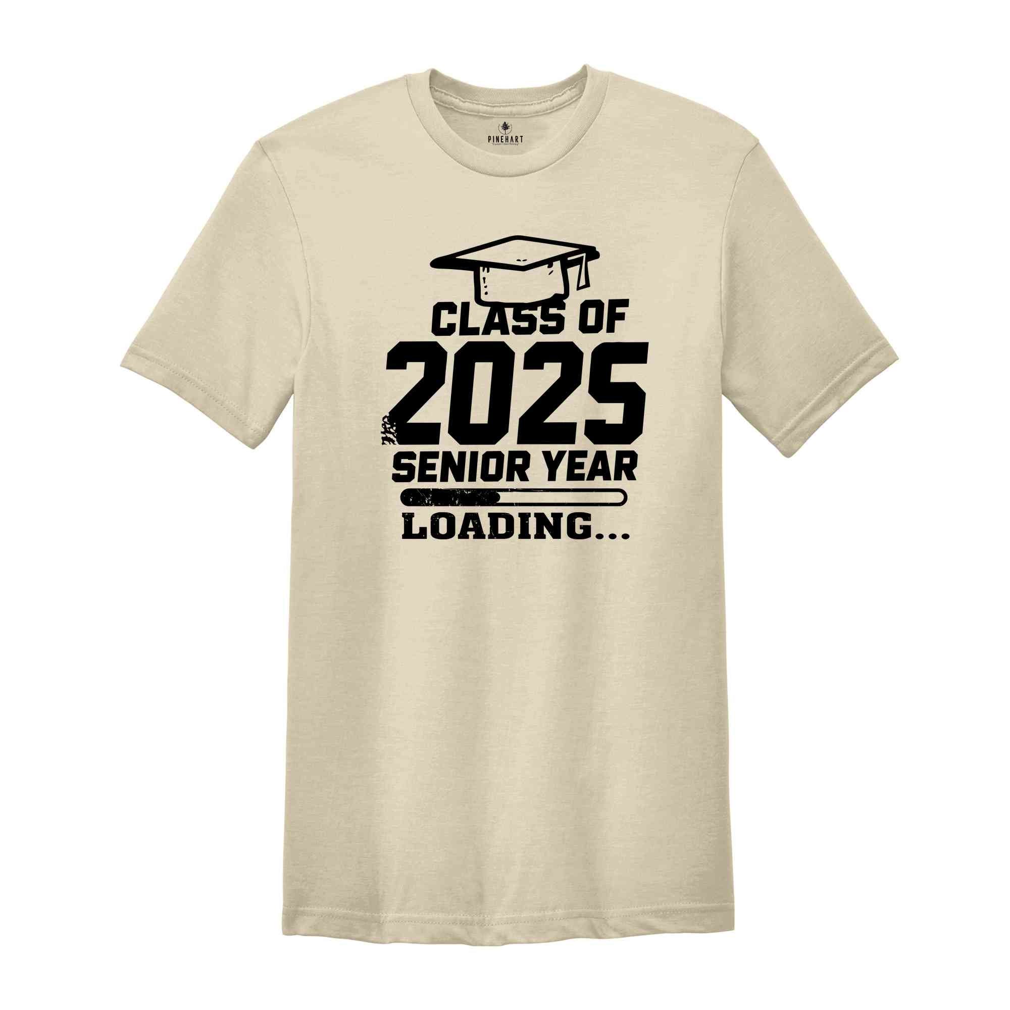 Class Of 2025 Senior Year Shirt, Graduation 2025 Shirt, Graduation Gift, School Gift, 2025 High School Graduation Gift