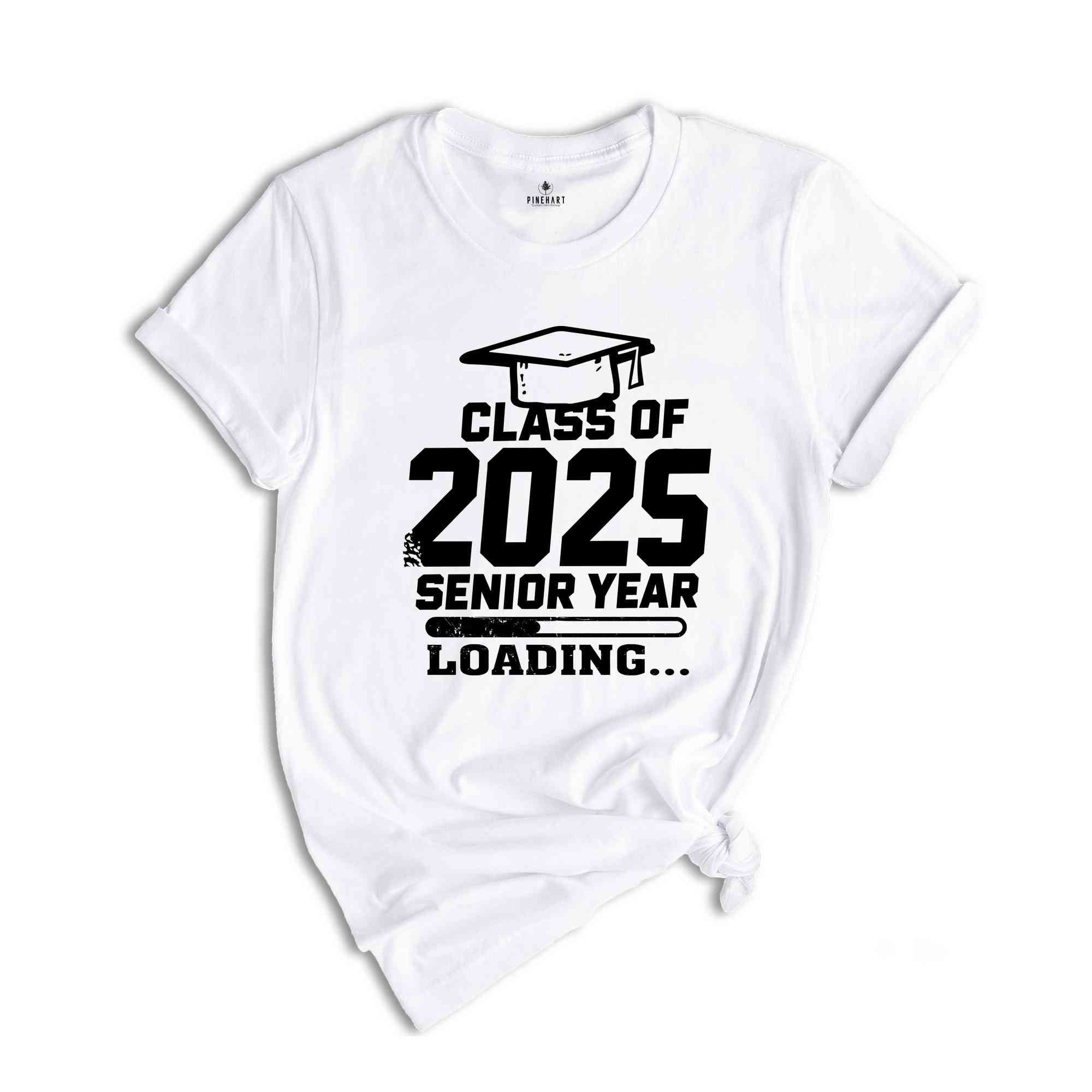Class Of 2025 Senior Year Shirt, Graduation 2025 Shirt, Graduation Gift, School Gift, 2025 High School Graduation Gift