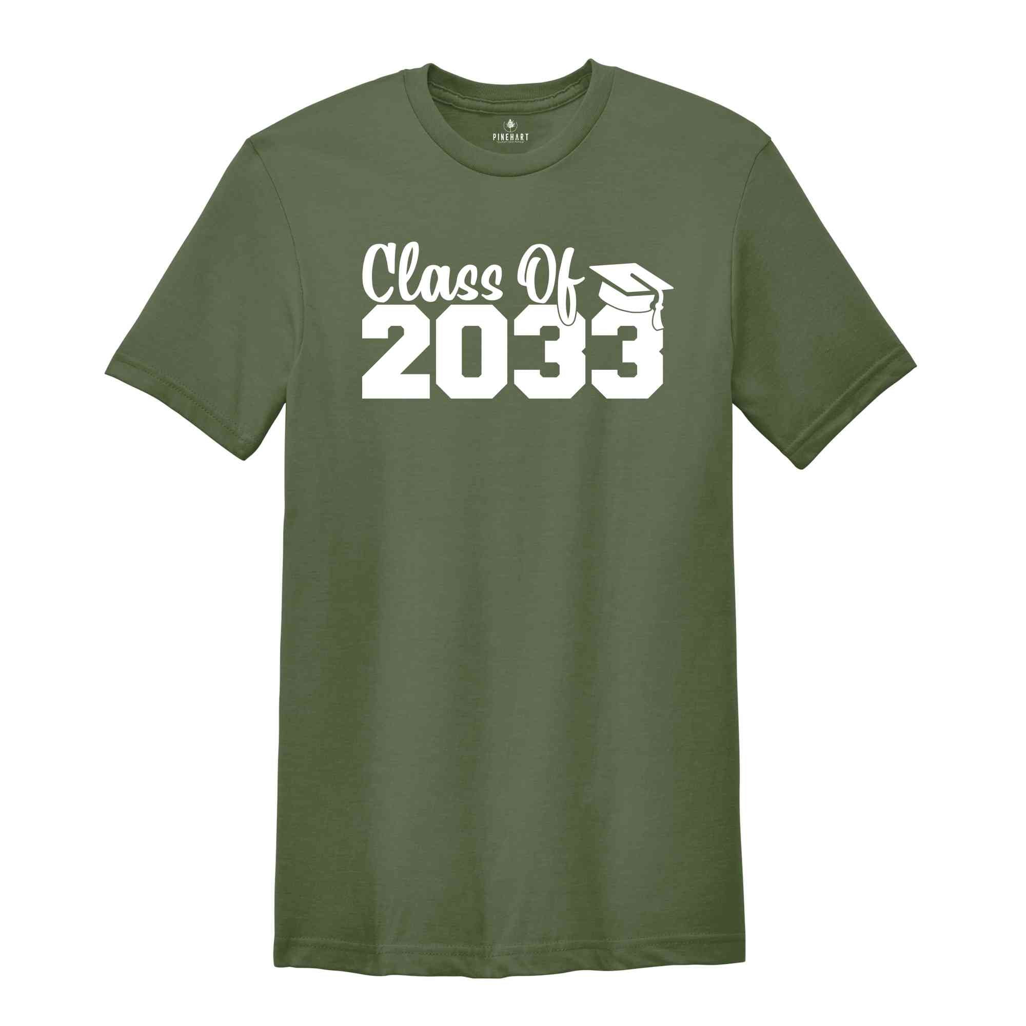 Class of 2033 Shirt, Growing Up Shirt, School Shirt, Graduation Gift, 2033 Shirt, Last Day Of School, Class of 2033, Class Of 2033 Tee