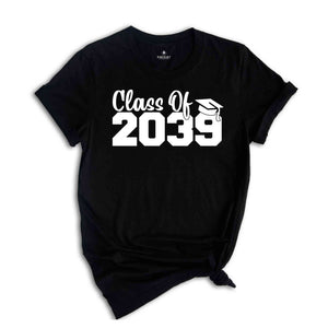 Class of 2039 Shirt, Growing Up Shirt, School Shirt, Graduation Gift, 2039 Shirt, Last Day Of School, Class of 2039, Class Of 2039 Tee