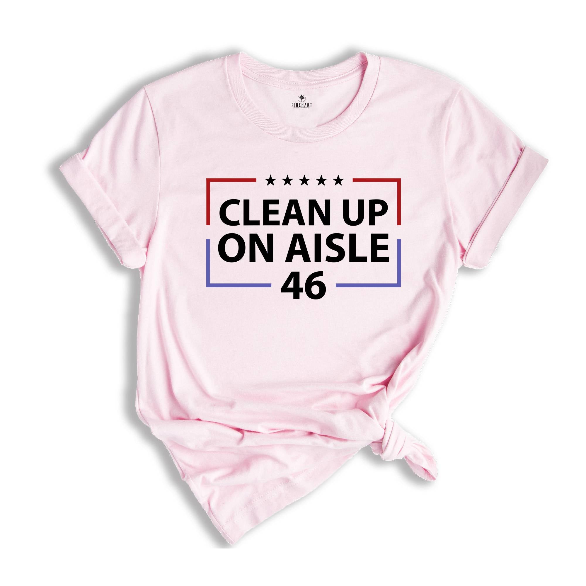 Clean Up On Aisle 46 Shirt, Republican Shirt, Conservative Shirt, Anti Democrat Biden Shirt, Proud Republican Shirt