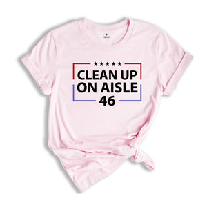 Clean Up On Aisle 46 Shirt, Republican Shirt, Conservative Shirt, Anti Democrat Biden Shirt, Proud Republican Shirt