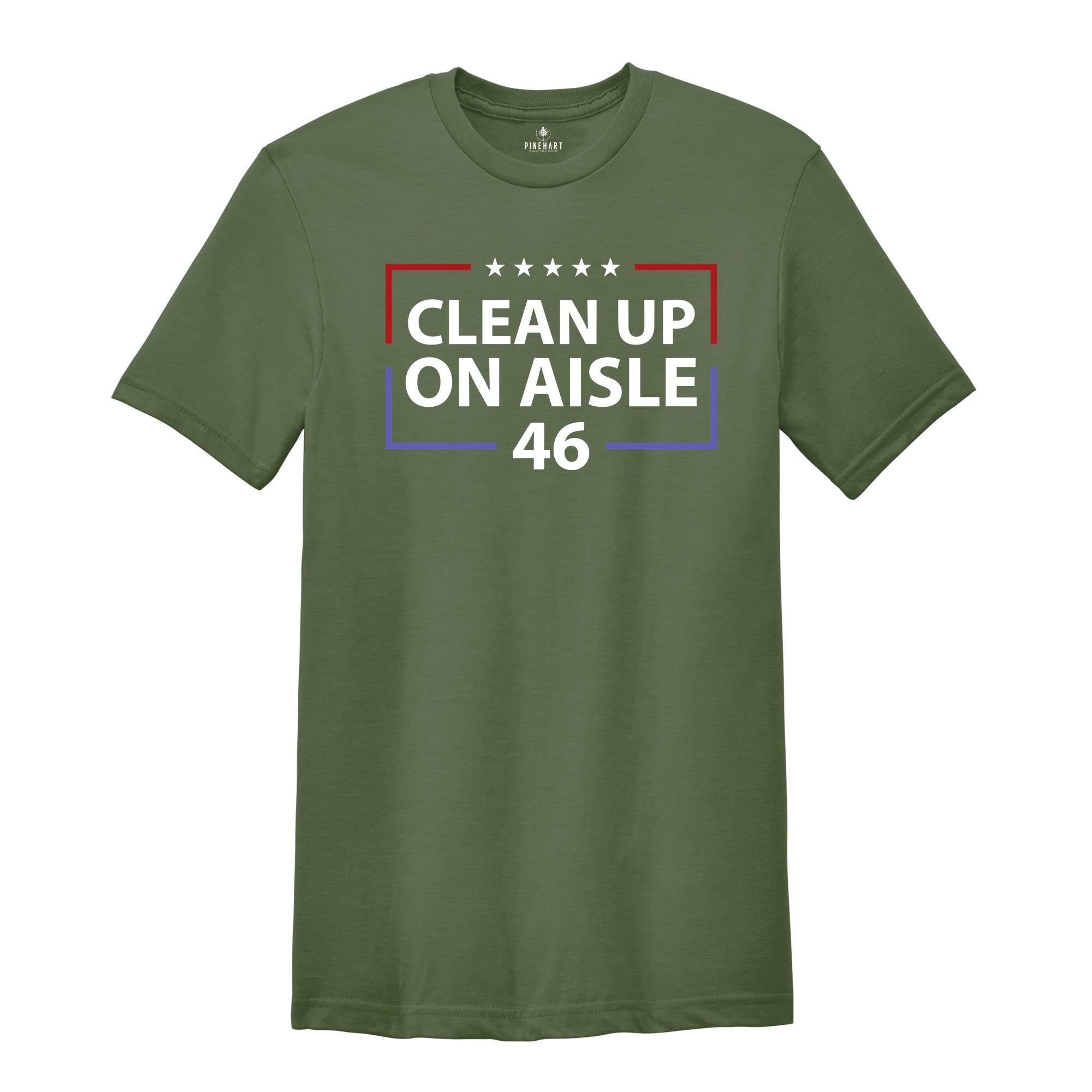 Clean Up On Aisle 46 Shirt, Republican Shirt, Conservative Shirt, Anti Democrat Biden Shirt, Proud Republican Shirt