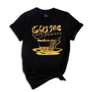Coffee A Hud In A Cup, Coffee Lover Shirt, Vintage Coffee Shirt, Vintage Tshirts, Coffee Hug Shirt, Coffee Addiction Shirt