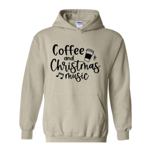 Coffee and Christmas Music Sweatshirt, Coffee and Christmas Gift, Christmas Music Hoodie, Christmas Outfit, Xmas Party Costume