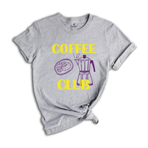 Coffee Club Shirt, Coffee Lover Gift, Retro Coffee Shirt, Coffee Club T-shirt, Foodie Shirt, Aesthetic Shirt
