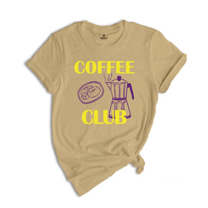 Coffee Club Shirt, Coffee Lover Gift, Retro Coffee Shirt, Coffee Club T-shirt, Foodie Shirt, Aesthetic Shirt