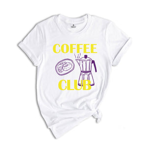 Coffee Club Shirt, Coffee Lover Gift, Retro Coffee Shirt, Coffee Club T-shirt, Foodie Shirt, Aesthetic Shirt