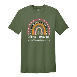 Coffee Gives Me Teacher Powers T-shirt, Teacher Shirt, Teacher Gift, Teacher Life Shirt, Teacher Appreciation Shirt