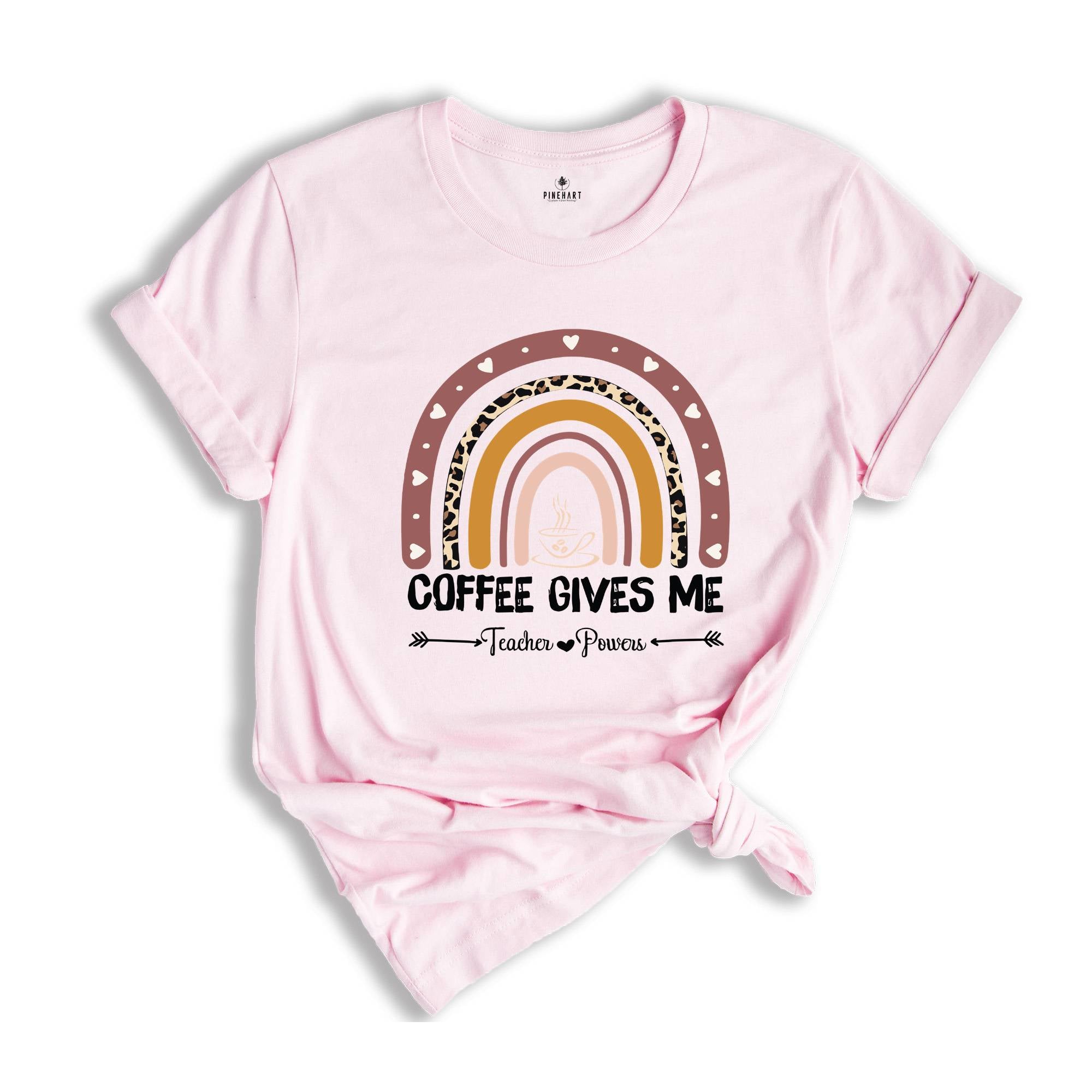 Coffee Gives Me Teacher Powers T-shirt, Teacher Shirt, Teacher Gift, Teacher Life Shirt, Teacher Appreciation Shirt