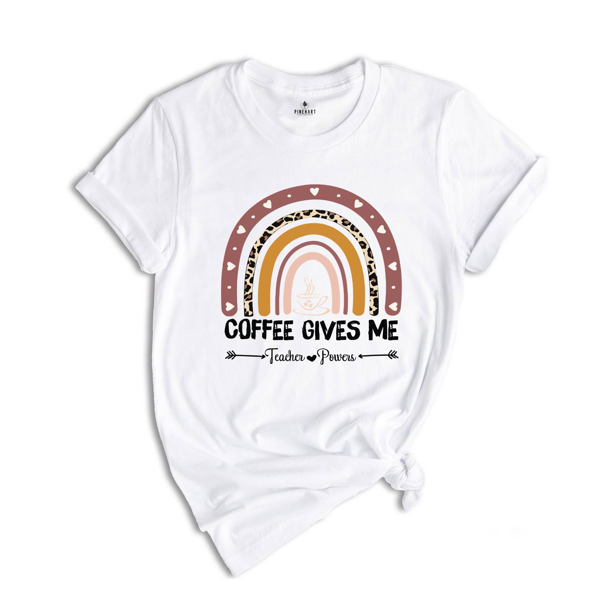 Coffee Gives Me Teacher Powers T-shirt, Teacher Shirt, Teacher Gift, Teacher Life Shirt, Teacher Appreciation Shirt