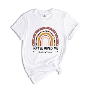 Coffee Gives Me Teacher Powers T-shirt, Teacher Shirt, Teacher Gift, Teacher Life Shirt, Teacher Appreciation Shirt