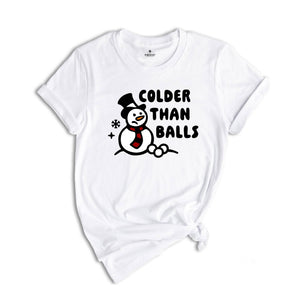 Colder than Balls Shirt, Funny Christmas Shirt, Christmas Reunion, Xmas Family Shirt, Adult Humor Shirt, Christmas Sweatshirt