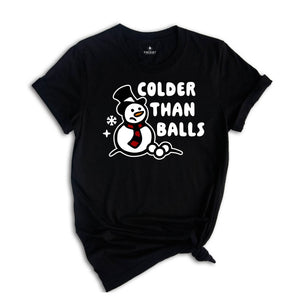 Colder than Balls Shirt, Funny Christmas Shirt, Christmas Reunion, Xmas Family Shirt, Adult Humor Shirt, Christmas Sweatshirt