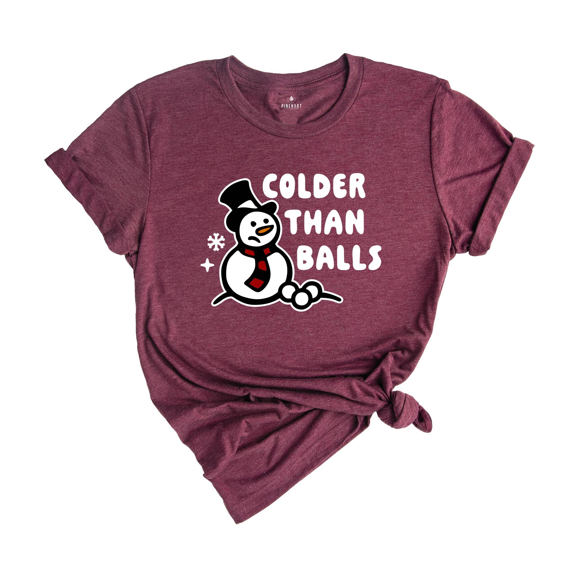 Colder than Balls Shirt, Funny Christmas Shirt, Christmas Reunion, Xmas Family Shirt, Adult Humor Shirt, Christmas Sweatshirt