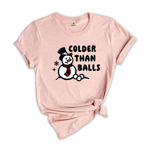 Colder than Balls Shirt, Funny Christmas Shirt, Christmas Reunion, Xmas Family Shirt, Adult Humor Shirt, Christmas Sweatshirt