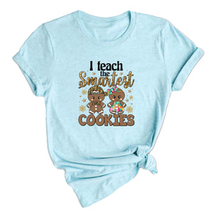 Comfort Colors I Teach The Smartest Cookies Shirt, Christmas Shirt, Teacher Christmas Shirt, Funny Teacher Tee, Christmas Teacher Shirt