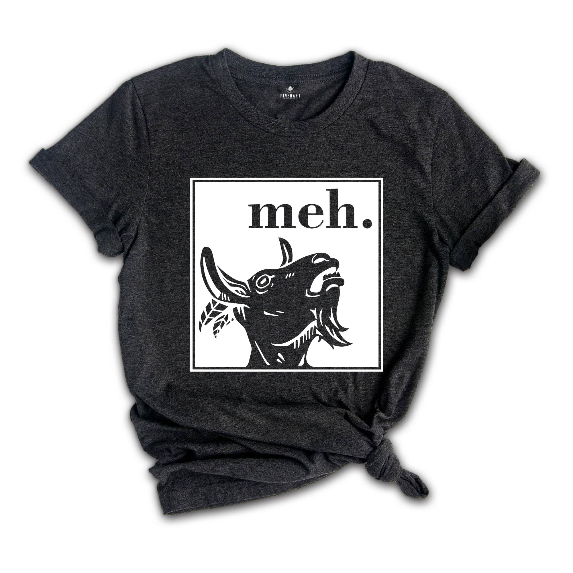 Cool Goat Shirt, Meh Goat T-Shirt, Funny Animal Shirt, Farm Animal Tee, The Goat T-Shirt, Cool Animal Gifts