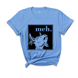 Cool Goat Shirt, Meh Goat T-Shirt, Funny Animal Shirt, Farm Animal Tee, The Goat T-Shirt, Cool Animal Gifts