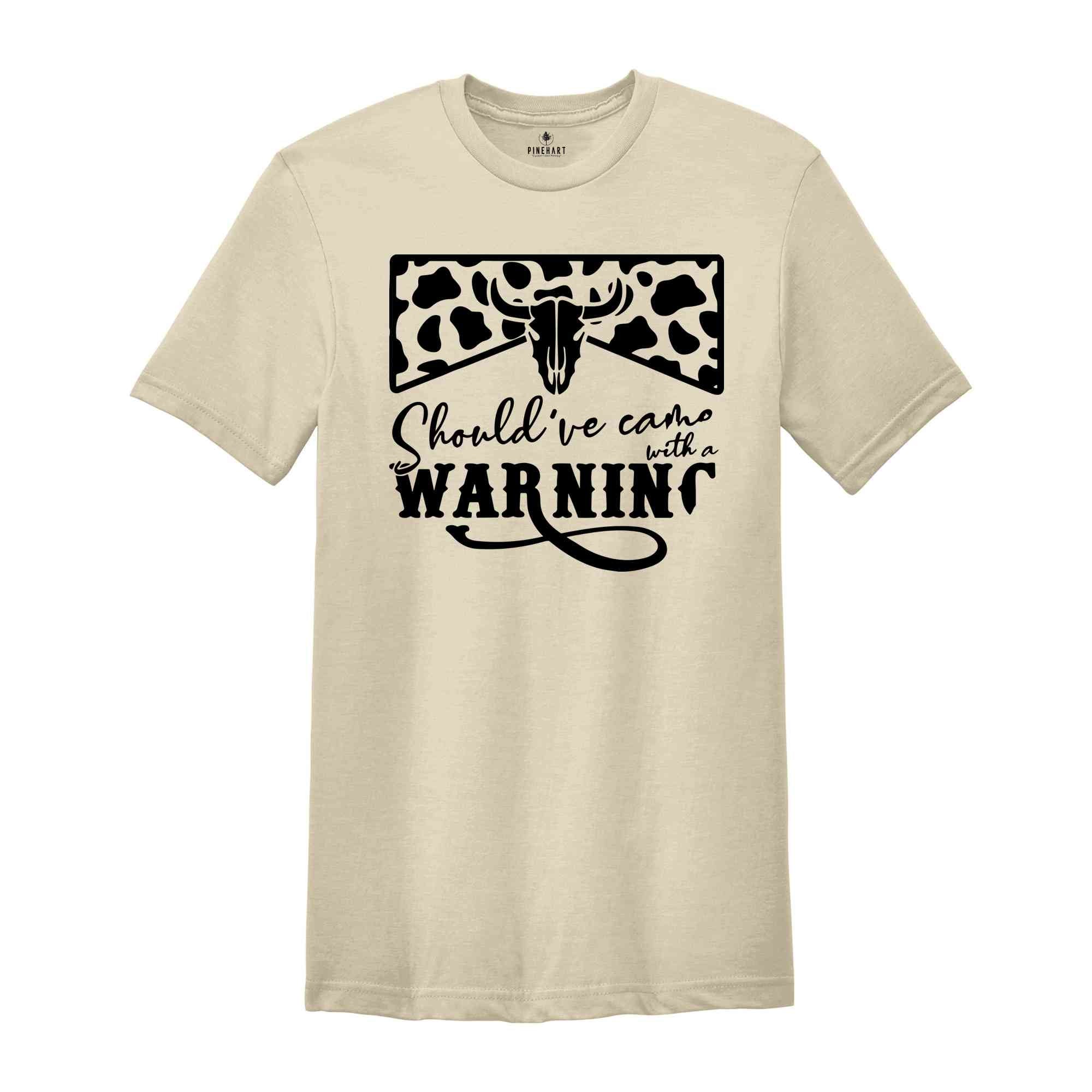 Country Music Shirt, Cowboy Shirt, Western T-Shirt, Southern Crewneck Sweatshirt, Should've Come With A Warning, Bull Skull Graphic Tees