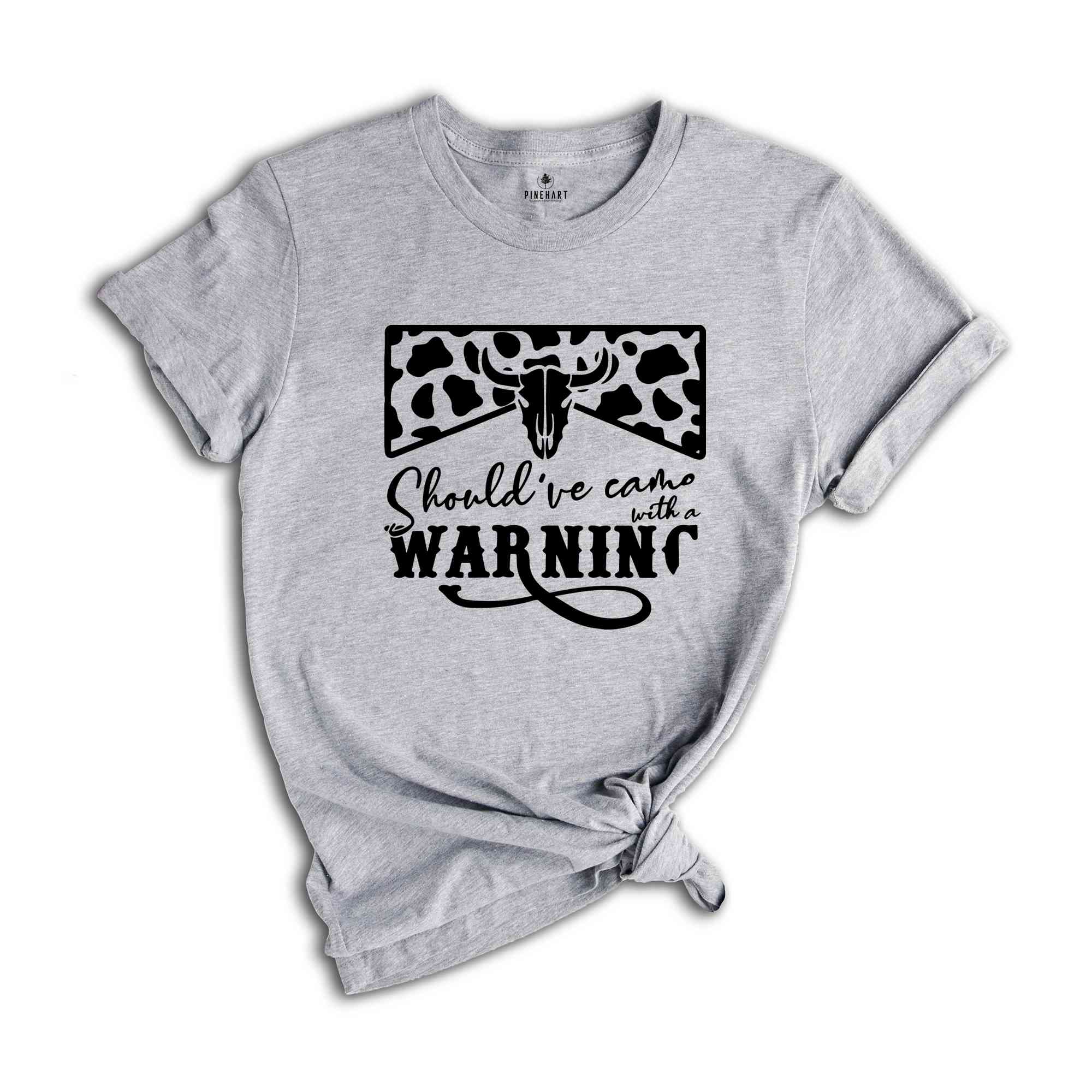 Country Music Shirt, Cowboy Shirt, Western T-Shirt, Southern Crewneck Sweatshirt, Should've Come With A Warning, Bull Skull Graphic Tees