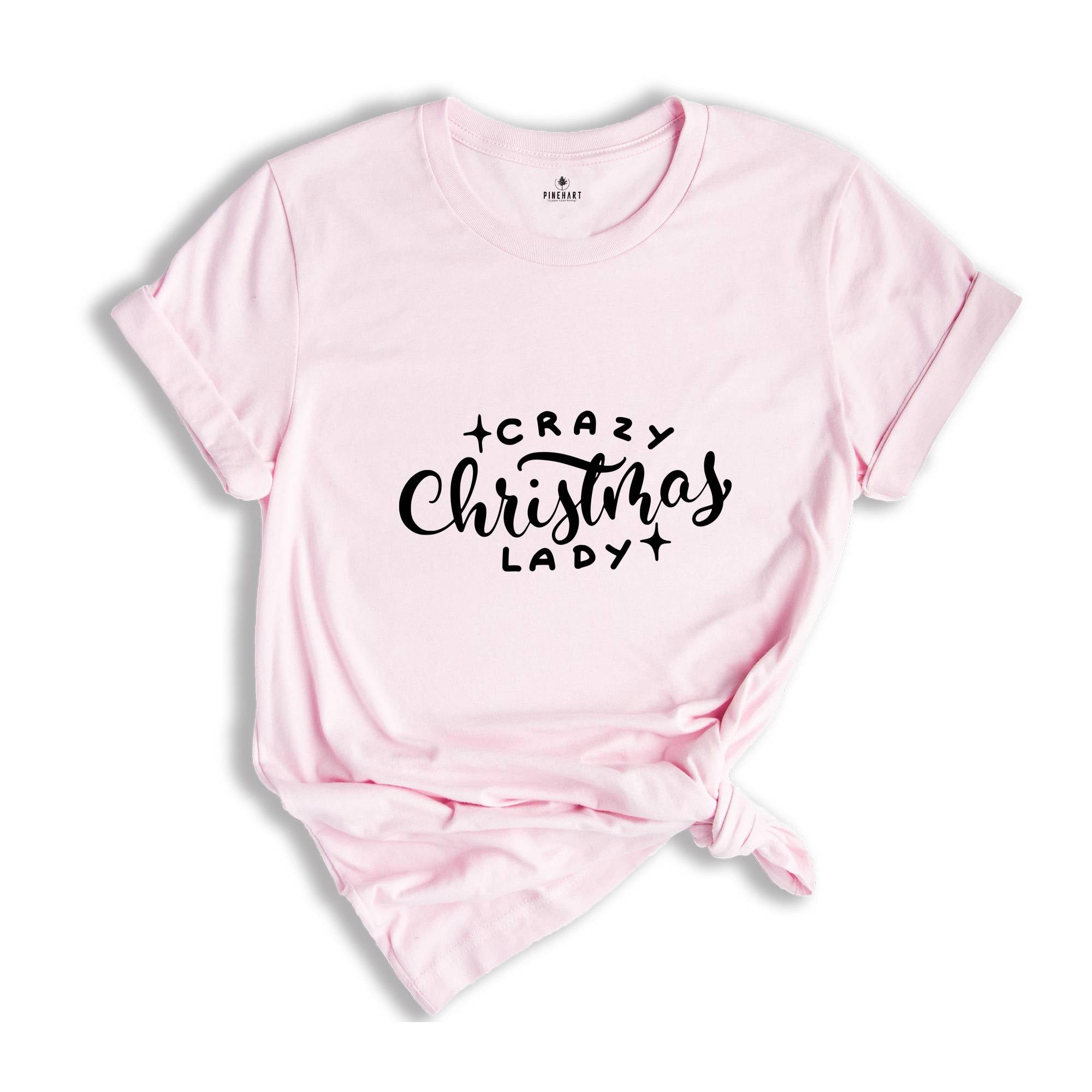 Crazy Christmas Lady Shirt, Funny Christmas Shirt, Sarcastic Christmas Shirt, Christmas Party Tee, Santa Shirt, Christmas Outfit