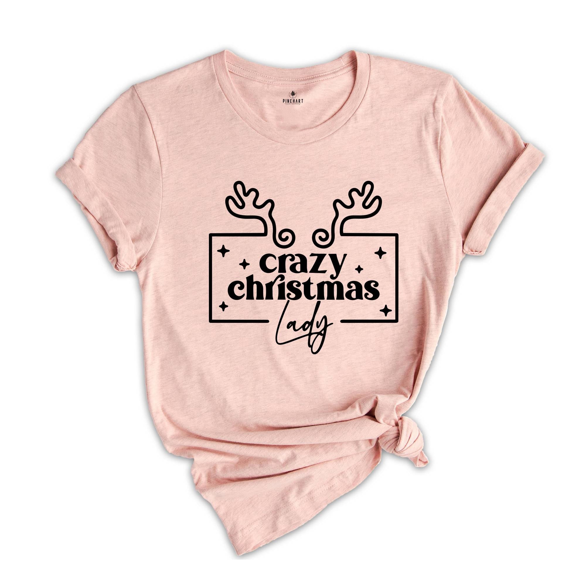 Crazy Christmas Lady Shirt, Happy Christmas Shirt, Gift for Mom, Christmas Sweatshirt, Christmas Gift, Christmas Mom Shirt