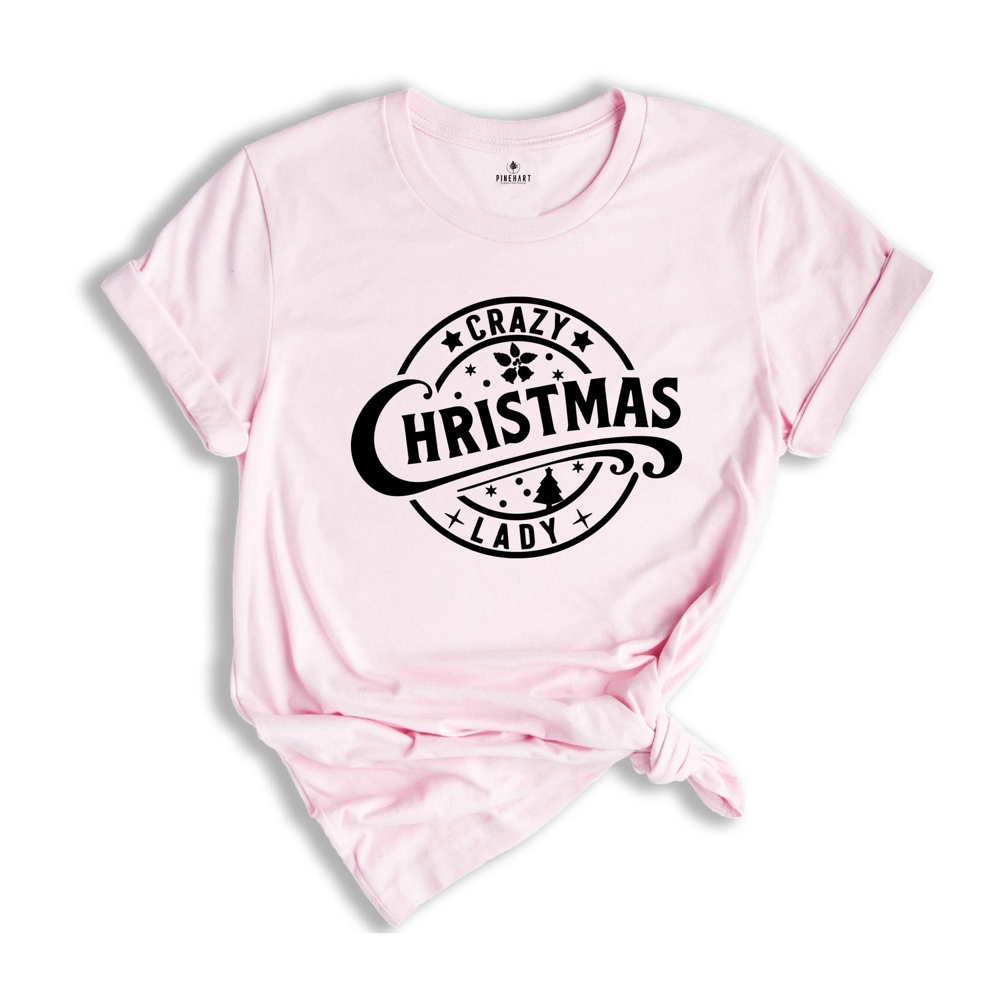 Crazy Christmas Lady T-Shirt, Sarcastic Christmas Shirt, Christmas Party Tee, Funny Santa Shirt, Christmas Outfit