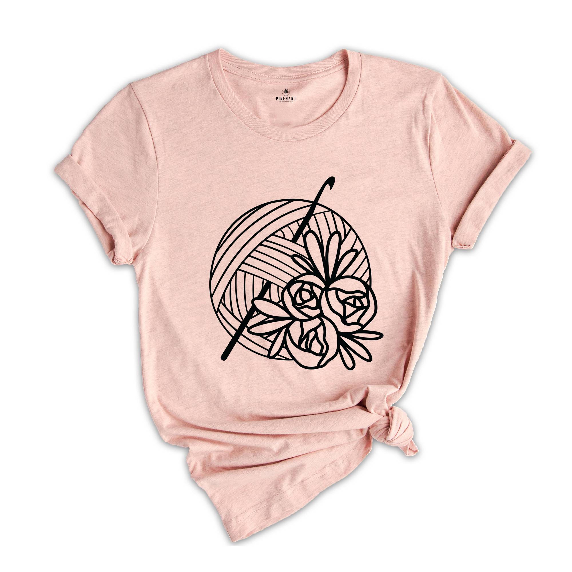 Crochet Floral Shirt, Crochet Shirt, Crochet Lover Shirt, Crocheting Shirt, Crocheter Gift, Yarn Floral Shirt, Yarn Flower Shirt, Yarn Shirt