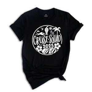 Cruise Squad 2025 Shirt, Vacation Shirt, Summer Vibes Shirt, Beach Shirt, Summer Time Shirt, Vacay Mode Tee, Travel Shirt