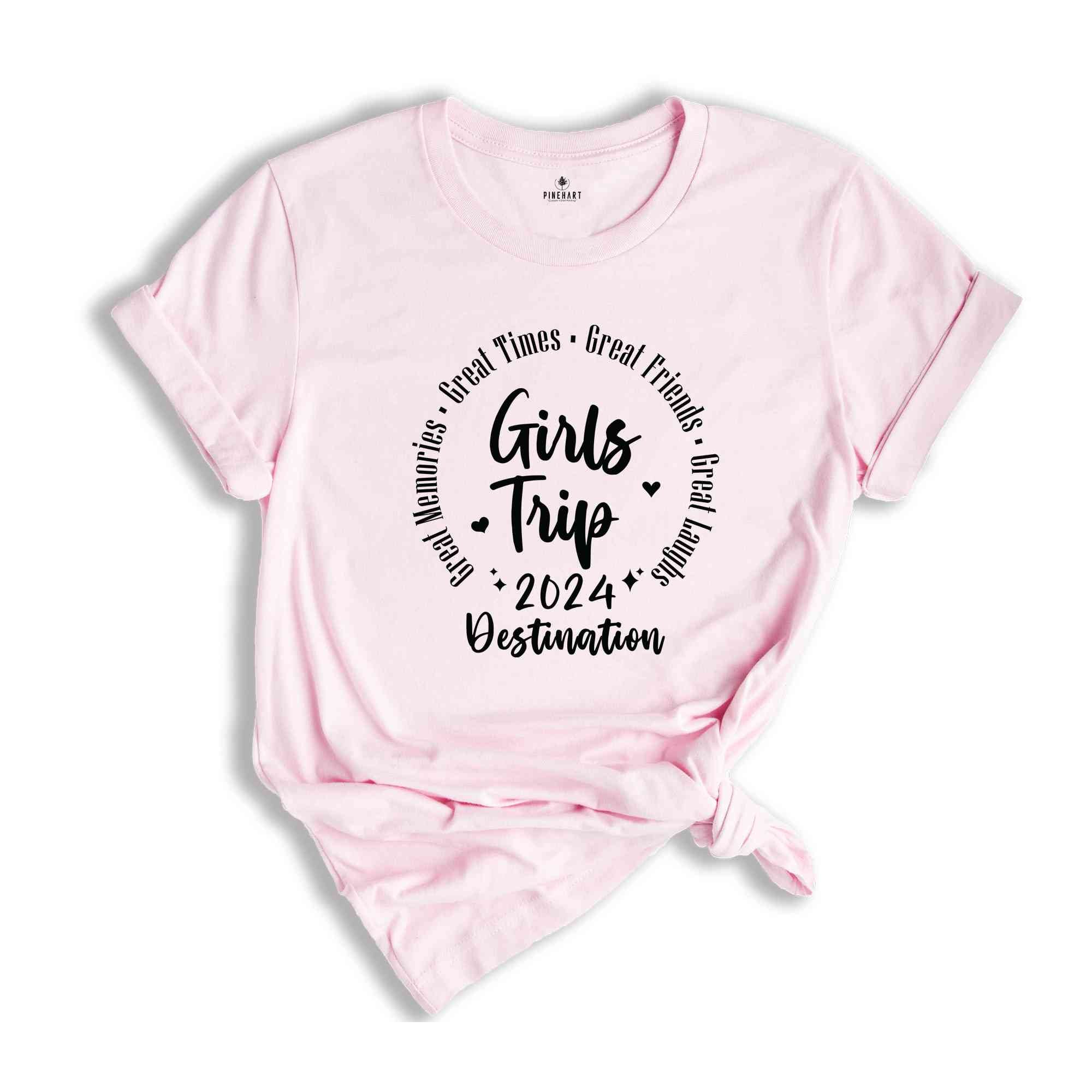 Custom Destination Girls Trip 2024 Shirt, Girls Travel Shirt, Girls Vacation Shirt, Personalized Women Travel Shirt, Girls Holiday Shirt