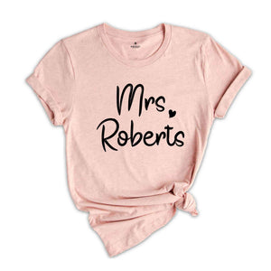 Custom Mrs Shirt, Custom Future Mrs Shirt, Personalized Bride Shirt, Custom Fiancee Gift, Custom Wifey Shirt, Custom Bridal Gift
