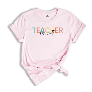 Custom Teacher Shirt, Teacher's Day Gift, Teacher Appreciation Shirt , Best Teacher Shirt , Back To School Shirts, Custom Name Shirts