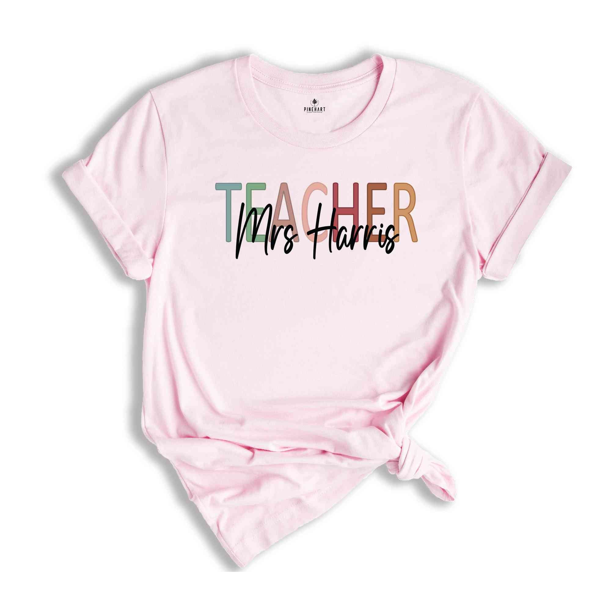 Custom Teacher T-Shirt, Personalized Teacher Shirt, Teacher Mrs Shirt, Teacher Appreciation Day Tee, Personalized Teacher Gifts