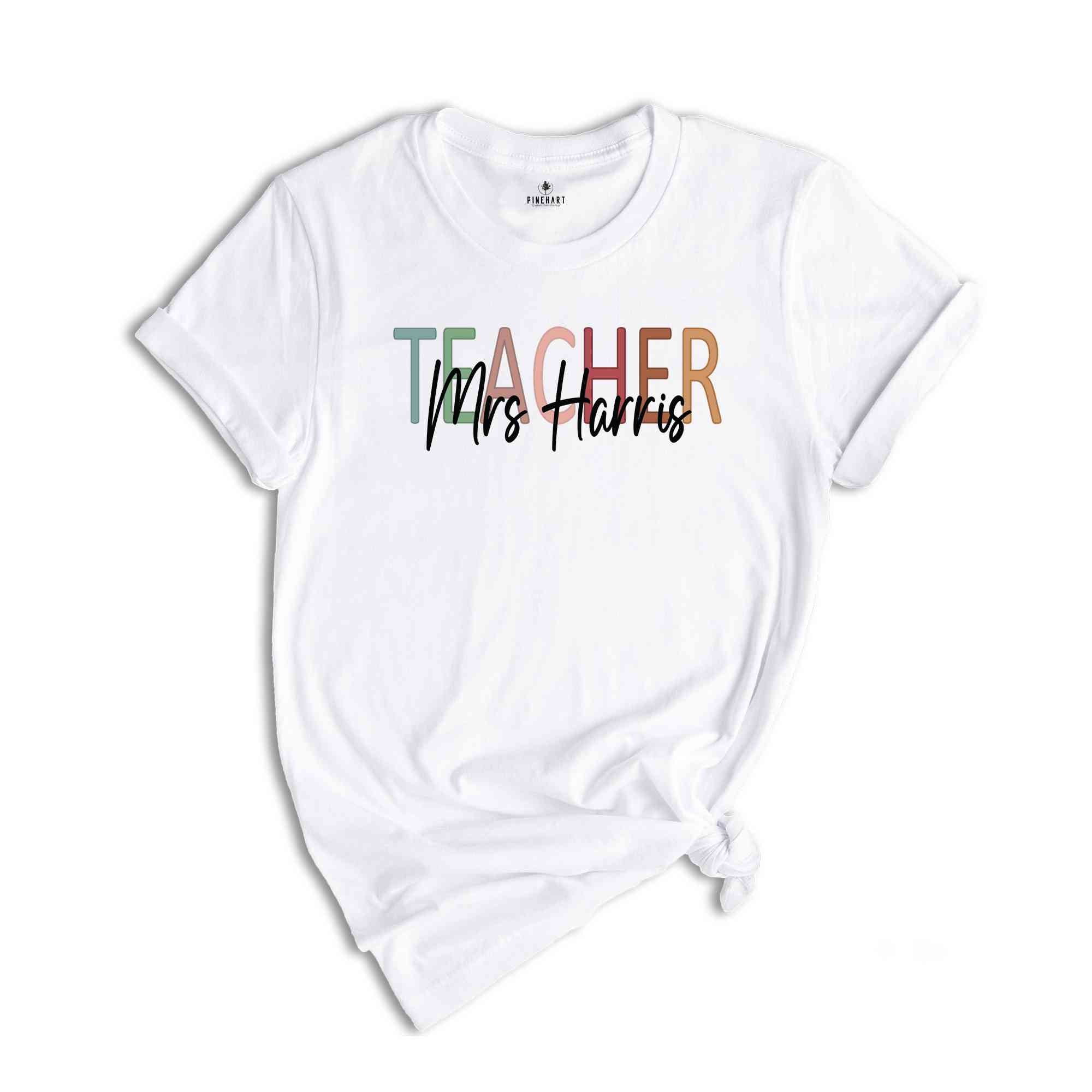 Custom Teacher T-Shirt, Personalized Teacher Shirt, Teacher Mrs Shirt, Teacher Appreciation Day Tee, Personalized Teacher Gifts